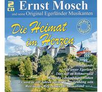 Ernst & Seine Orig Mosch - Die Heimat Im Herzen