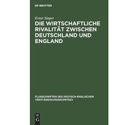 Ernst Sieper Die Wirtschaftliche Rivalität Zwischen Deutschla (Copertina rigida)