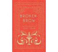 Ernst Toller Broken-Brow (Tascabile)