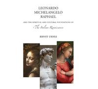 Ernst Uehli Leonardo, Michelangelo, Raphael (Tascabile)