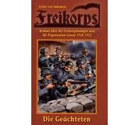 Ernst von Salom Freikorps "Die Geächteten": Roman über die Fr (Copertina rigida)