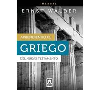 Ernst Walder Aprendiendo El Griego del Nuevo Testamento (Tascabile)