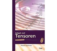 Ernst Weberstorfer Arbeit mit Tensoren: Theorie und Praxis (Tascabile)