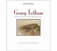 Ernst Weiss Georg Letham: Physician and Murderer (Tascabile)