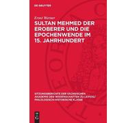 Ernst Werner Sultan Mehmed Der Eroberer Und Die Epochenwende (Copertina rigida)