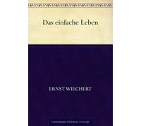 Ernst Wiechert Das einfache Leben (Tascabile)