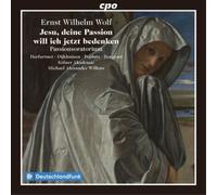 Ernst Wilhelm W Ernst Wolf: Jesu, Deine Passion Will Ich Jetzt Bedenken: Pa (CD)