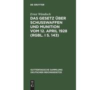 Ernst Wündisch Das Gesetz Über Schusswaffen Und Munition Vom (Copertina rigida)
