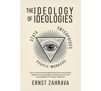 Ernst Zahrava The Ideology of Ideologies (Tascabile)