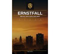 ERNSTFALL: Was tun, wenn nichts mehr geht?