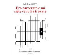 Ero carcerato e mi siete venuti a trovare