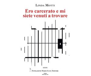 Ero carcerato e mi siete venuti a trovare - [Fondazione Mario Luzi]