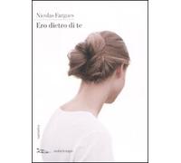 Ero dietro di te
