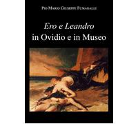 Ero e Leandro in Ovidio e in Museo di Pio Mario Giuseppe Fumagalli, 2021, Youc