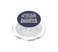 Ero il responsabile poi ho avuto una figlia Funny Tee 3 PopSockets PopGrip per MagSafe