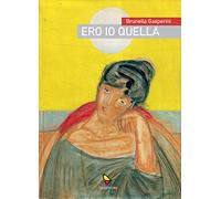 Ero io quella