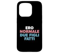 Ero Normale Due Figli Fatti Umorismo Genitori Vita da Mamma Custodia per iPhone 15 Pro