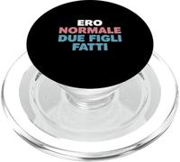 Ero Normale Due Figli Fatti Umorismo Genitori Vita da Mamma PopSockets PopGrip per MagSafe