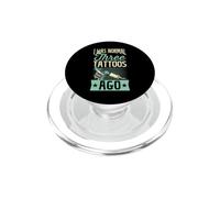 Ero normale tre tatuaggi fa Funny Pet Joke PopSockets PopGrip per MagSafe