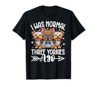Ero Normale Tre Yorkies Fa - Yorkie Maglietta