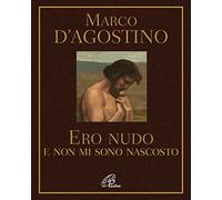 Ero nudo e non mi sono nascosto