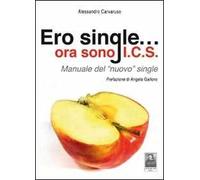 Ero single... ora sono I.C.S. Manuale del «nuovo» single