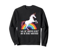 Ero Tipo «Whatever Bitches» Meme Unicorn Funny Whatevered Felpa
