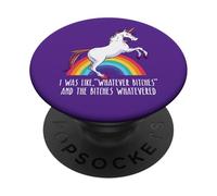 Ero tipo «WHATEVER BITCHES» Meme Unicorn Funny Whatevered PopSockets PopGrip Adesivo