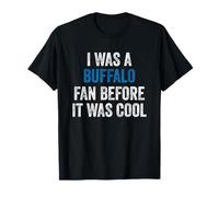 Ero Un Fan dei Buffalo Prima Che Fosse Cool Retro Vintage Maglietta