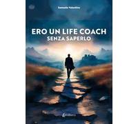 Ero un life coach senza saperlo