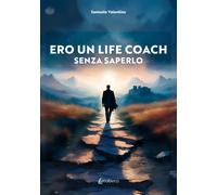 Ero un life coach senza saperlo