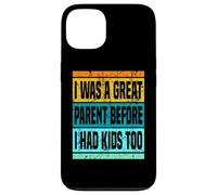 Ero un ottimo genitore anche prima di avere figli, papà, mamma, genitorialità Custodia per iPhone 13