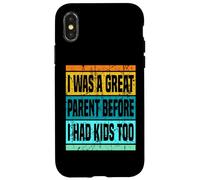 Ero un ottimo genitore anche prima di avere figli, papà, mamma, genitorialità Custodia per iPhone X/XS