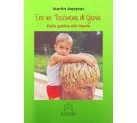 Ero un testimone di Geova. Dalla gabbia alla libertà