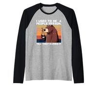 Ero Una Persona di Persone ma Le Persone Lo Hanno Rovinato per Me Maglia con Maniche Raglan