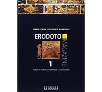 Erodoto magazine. Verso l'interrogazione. Per le Scuole superiori. Con e-book. Con espansione online. Dalla Preistoria alla Repubblica romana (Vol. 1)