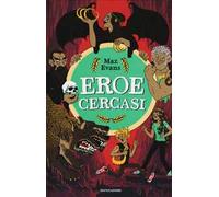 Eroe cercasi