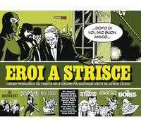 Eroi a strisce. I grandi protagonisti del fumetto nelle versioni