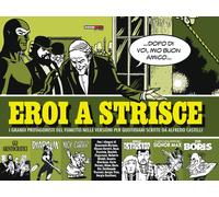Eroi a strisce. I grandi protagonisti del fumetto nelle versioni per quoti...