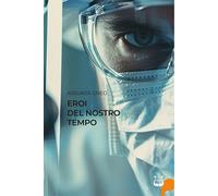Eroi del nostro tempo - [NeP edizioni]