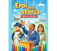Eroi della storia: Libro da colorare