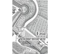 Eroi dimenticati: Assalto alla Serenissima