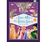 Libri Gabriella Santini - Eroi E Miti Dell'antica Grecia. Ediz. A Colori