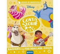 Eroi ed eroine Disney. Racconti per far brillare i sogni. Contastorie. Ediz. a colori