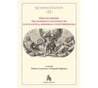 Eroi ed eroismi. Tra filosofia e letteratura in età antica, moderna e contempora