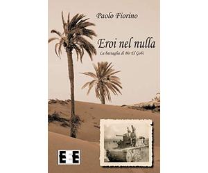 Eroi nel nulla: La battaglia di Bir El Gobi