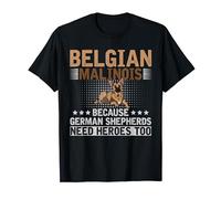 Eroi Pastori Tedeschi Divertente Cane Pastore Belga Malinois Maglietta