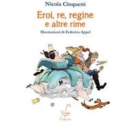 Eroi, re, regine e altre rime