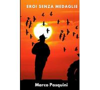 Eroi senza medaglie