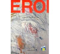 Eroi - [Umberto Allemandi]